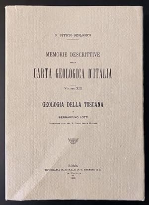 Memorie descrittive della Carta Geologica D'Italia. Volume XIII. Geologia della Toscana.
