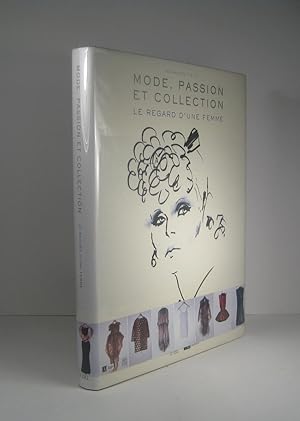 Mode, passion et collection. Le regard d'une femme