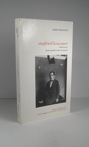 Siegfried Kracauer. Itinéraire d'un intellectuel nomade