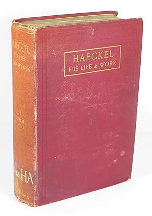 Haeckel : His Life and Work