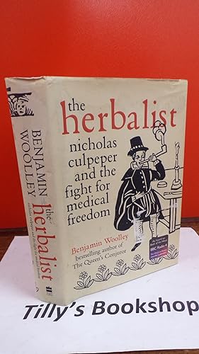 The Herbalist : Nicholas Culpeper - Rebel Physician