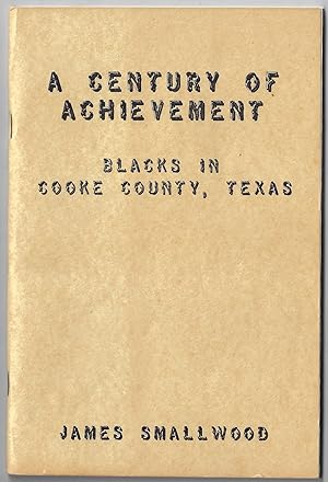 A Century of Achievement. Blacks in Cooke County, Texas