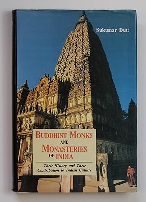 Buddhist Monks and Monasteries of India: Their History and Their Contribution to Indian Culture