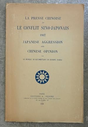 La presse chinoise et le conflit sino-japonais 1937. Japanese aggression and chinese opinion. Par...
