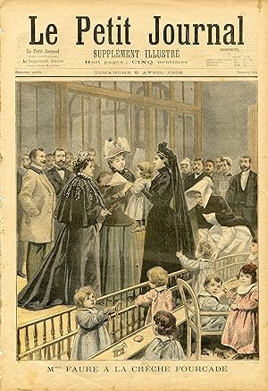 "LE PETIT JOURNAL N°281 du 5/4/1896" Mme FAURE A LA CRÈCHE FOURCADE / THÉATRE DU CHATELET : Les S...