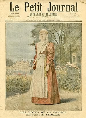 "LE PETIT JOURNAL N°315 du 29/11/1896" LA REINE DE HOLLANDE / EN ABYSSINIE : Mise en liberté des ...