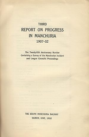 Third report on progress in Manchuria, 1907-32. The twenty-fifth anniversary number, containing a...