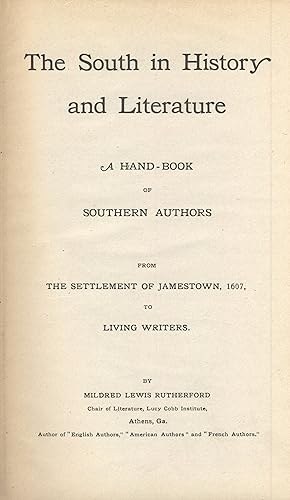 The South in history and literature: A hand-book of Southern authors from the settlement of James...