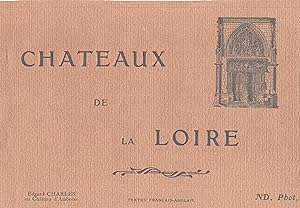 Chateaux de la Loire. Textes francais-anglais [cover title]