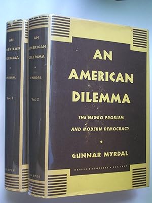 An America Dilemma: The Negro Problem and Modern Democracy [two volumes, complete]