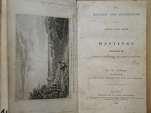 The History and Antiquities of the Town and Port of Hastings.