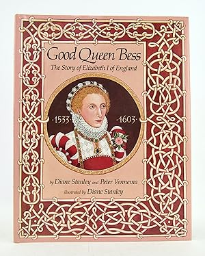 Good Queen Bess: The Story of Elizabeth I of England