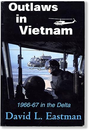 Outlaws in Vietnam: the Story of the 175th Aviation Company (AML) 1966-1967