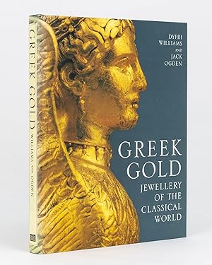 Greek Gold. Jewellery of the Classical World