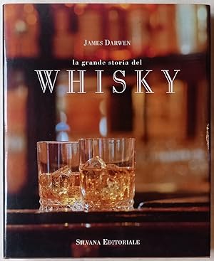 La grande storia del whisky.