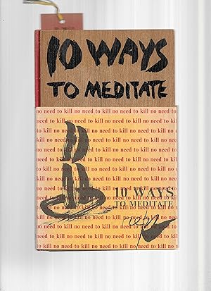 10 WAYS TO MEDITATE. Words And Pictures By Paul Reps