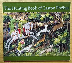 The Hunting Book of Gaston Phebus