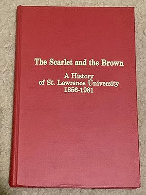 The Scarlet and the Brown: A History of St. Lawrence University, 1856-1981