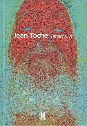 Jean Toche - Intolerance