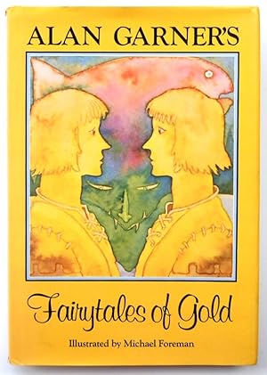 Alan Garner's Fairytales of Gold