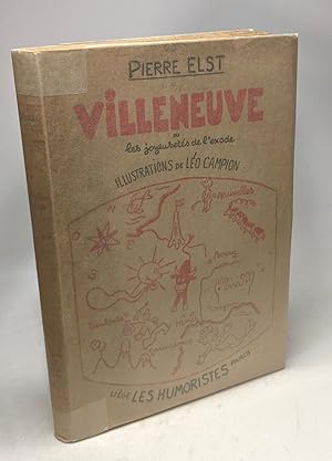 Villeneuve ou les joyeusetés de l'éxode - illustrations de Léo Campion