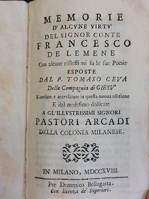 Memorie d'alcune virtù del signor conte Francesco de Lemene con alcune riflessioni su le sue poesie.