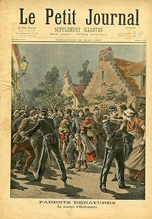 "LE PETIT JOURNAL N°341 du 30/5/1897" PARENTS DÉNATURÉS : Le martyr d'Hellemmes / L'ACCIDENT DE D...