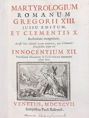 Martyrologium Romanum Gregorii XIII. iussu editum, et Clementis 10. auctoritate recognitum. Acces...