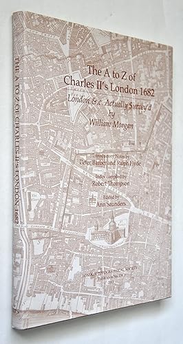 The A to Z of Charles II's London 1682: London &c Actually Survey'd by William Morgan