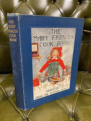 The Mary Frances Cook Book or Adventures Among the Kitchen People