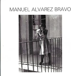 Manuel Alvarez Bravo. 303 Photographies. 1920 - 1986. Paris Musee D'art Moderne