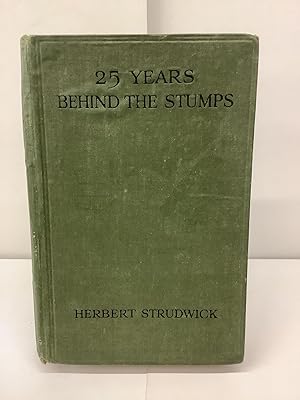 Twenty-Five Years Behind the Stumps