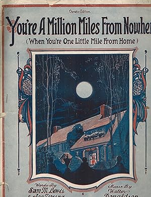 You're a Million Miles from Nowhere When You're One Little Mile from Home - Vintage Sheet Music