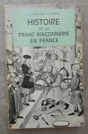 Histoire de la Franc-maçonnerie en France.