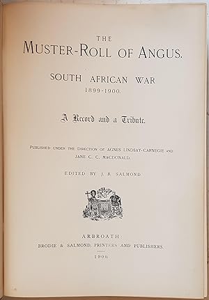 The Muster Roll Of Angus: South African War 1899-1900. A Record And Tribute