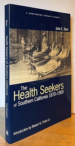 The Health Seekers of Southern California, 1870-1900 (Second Edition)