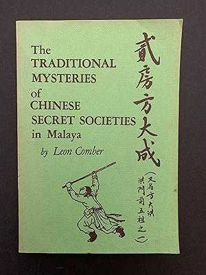 THE TRADITIONAL MYSTERIES OF CHINESE SECRET SOCIETIES IN MALAYA.