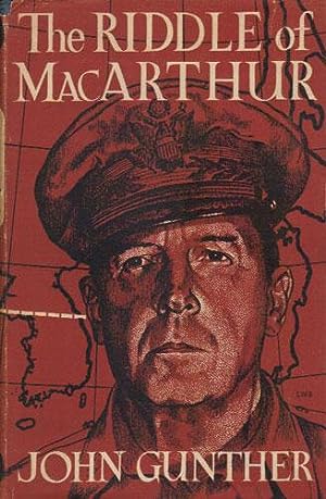 The Riddle of MacArthur. Japan, Korea and the Far East