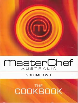 MasterChef Australia - The Cookbook Volume Two