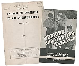 Working and Fighting Together Regardless of Race, Creed, Color or National Origin [with] Report o...