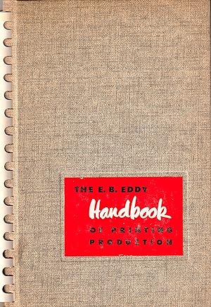 The E. B. Eddy Handbook Printing Production