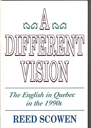 A Different Vision The English in Quebec in the 1990s