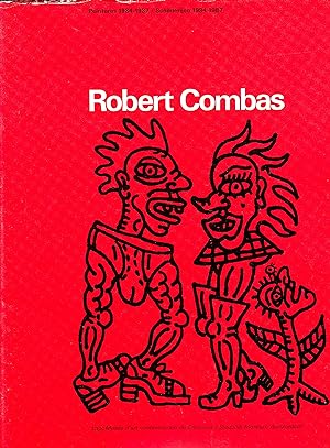 Robert Combas. Peintures 1984-1987 / Schilderijen 1984-1987