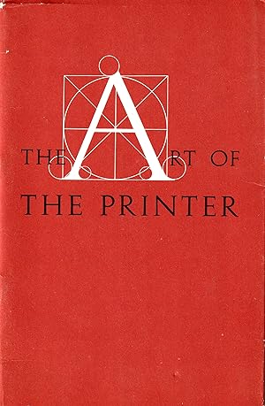 the Art of the Printer being a collection of random notes & observations on the art & practice of...