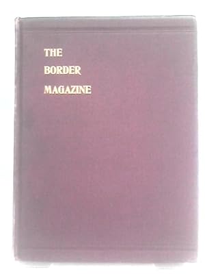 The Border Magazine An Illustrated Monthly Vol. VIII