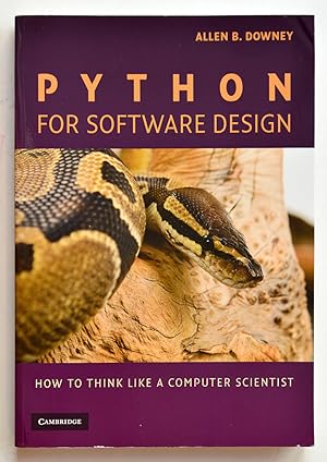 PYTHON for Software Design: How to Think Like a Computer Scientist.