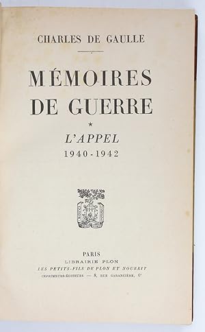 Mémoires de Guerre. L'Appel 1940-1942.