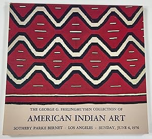 The George G. Frelinghuysen Collection of American Indian Art. Los Angeles: June 6, 1976 Sale Num...
