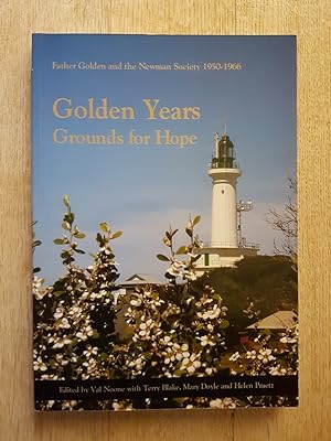 Golden Years - Grounds for Hope : Father Golden and the Newman Society 1950-1966
