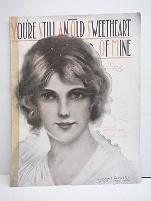 SHEET MUSIC: "You're Still an Old Sweetheart of Mine t